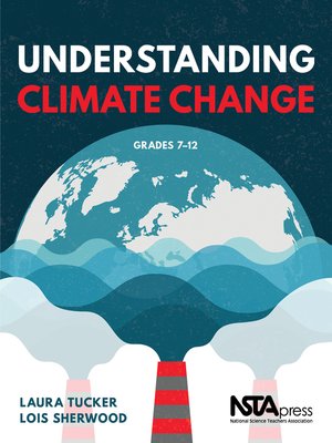 cover image of Understanding Climate Change, Grades 7-12